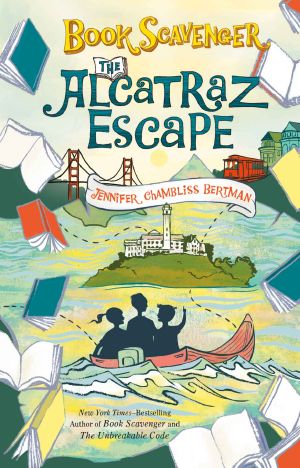 [Book Scavenger 03] • The Alcatraz Escape (The Book Scavenger Series)